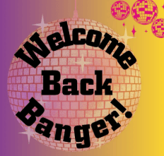 Welcome Back Banger