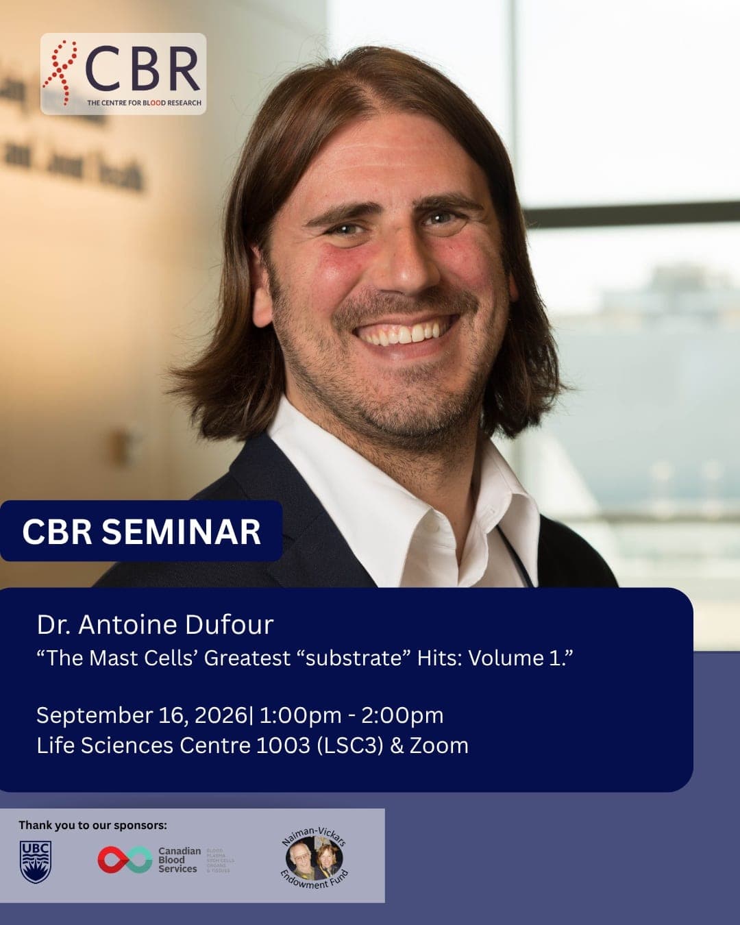 CBR Seminar: Dr. Antoine Dufour - "The Mast Cells' Greatest "substrate" Hits: Volume 1"